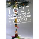 Tout Le Programme De Mathematiques En Bcpst 1 , Avec Mille Exercices Et Problemes Resolus - Frederic Cadet