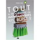 Tout Le Programme De Maths En Bcpst 2 , 600 Exercices Et Problemes Resolus - Frederic Cadet