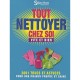 Tout Nettoyer Chez Soi Vite Et Bien - Collectif