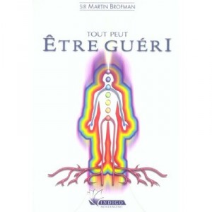 Tout Peut Etre Gueri - Martin Brofman