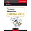 Tout Pour Bien Utiliser Outlook 2010 - Fabrice Lemainque