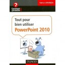 Tout Pour Bien Utiliser Powerpoint 2010 - Fabrice Lemainque