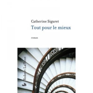 Tout Pour Le Mieux - Catherine Siguret
