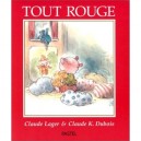 Tout Rouge - Claude K Dubois