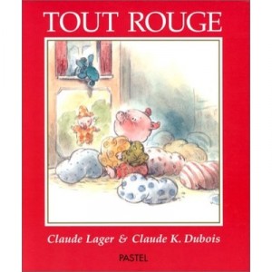 Tout Rouge - Claude K Dubois