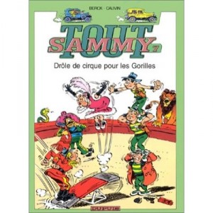 Tout Sammy T.7 , Drole De Cirque Pour Les Gorilles - Marga Berck , Cauvin