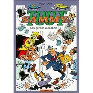 Tout Sammy T.9 , Les Gorilles Aux Abois - Marga Berck , Cauvin