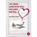 Tout Savoir Quand On Est Beau Intelligent Mais Seul - Voyer