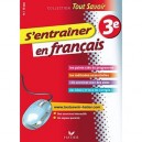 Tout Savoir, S'entrainer En Francais , 3eme - C Formond