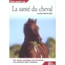 Tout Savoir Sur La Sante Du Cheval - Laetitia Boulin-neel
