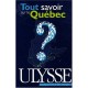 Tout Savoir Sur Le Quebec - Collectif