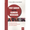 Tout Savoir Sur Les Examens Medicaux - Denis Labayle