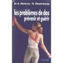 Tout Savoir Sur Les Problemes De Dos , Prevenir Et Guerir - Antje Materna , R Westerkamp