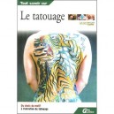 Tout Savoir Sur Le Tatouage - Pierrat , Guillon