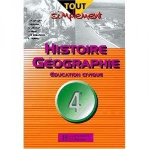 Tout Simplement Histoire Geographie Education Civique 4e Eleve - Coevoet , Guillery , Lancelot , Prost