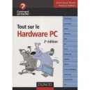 Tout Sur Le Hardware Pc (2e Edition) - Pillou , Darget