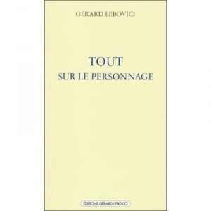 Tout Sur Le Personnage - Collectif