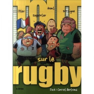All About Rugby - Caro, Bertrand, Jack