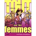 Tout Sur Les Femmes - Caro , Bertrand , Scriff Potiron