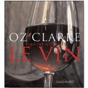 Oz Clarke Nous Dit Tout Sur Le Vin - Oz Clarke