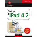 Tout Sur L'ipad 4.2 - Laurent Ricard