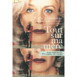 Tout Sur Ma Mere - Pedro Almodovar