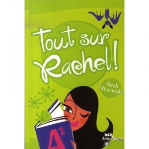 Tout Sur Rachel ! - Sarah Mlynowski