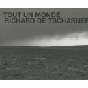 Tout Un Monde - Richard De Tscharner