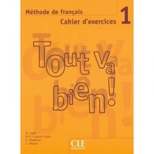 Tout Va Bien Niv 1 Cahier D Exercices - Auge H