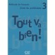 Tout Va Bien Niv 3 Prof - Collectif