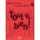 Tout Va Bien ! , Methode De Francais , Livre Du Professeur - Helene Auge , Maria Marquet , Michele Pendanx
