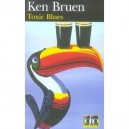 Toxic Blues - Ken Bruen