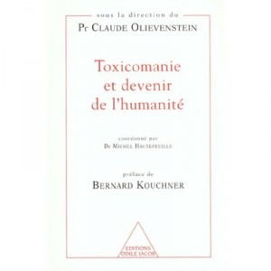 Toxicomanie Et Devenir De L'humanite - Olievens
