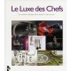 Le Luxe Des Chefs - Patrice Farameh