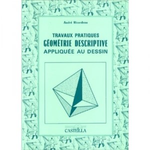 Vingt Lecons De Geometrie Descriptive Appliquee Au Dessin , Travaux Politiques - Andre Ricordeau