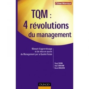Tqm : Les 4 Revolutions Du Management - Shoji Shiba , Graham