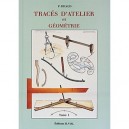 Traces D'atelier Et Geometrie T.1 - Pierre Ricaud