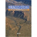 Traces D'eau , Un Geographe Chez Les Archeologues - Pierre Gentelle