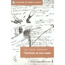 Voix, Trace, Avenement : L'ecriture Et Son Sujet - Goulet