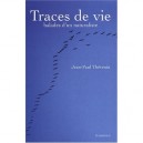 Traces De Vie , Balades D'un Naturaliste - Jean-paul Thevenin