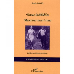 Traces Indelebiles , Memoires Incertaines - Renee David