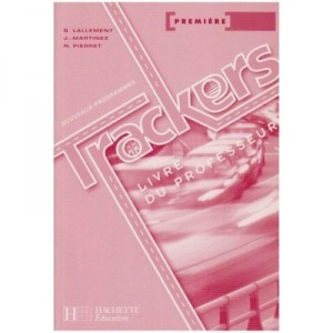 Trackers, Angalis , 1ere , Toutes Series , Livre Du Professeur (edition 2004) - Brigitte Lallement , Judy Martinez