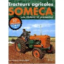 Tracteurs Agricoles Someca , Une Histoire En Prospectus - Bernard Gibert , Pierre Bouille
