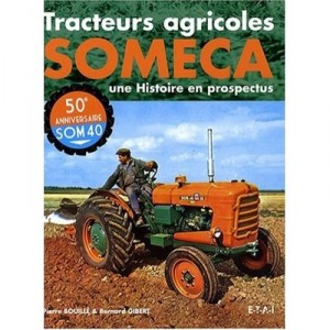 Tractors Someca, a story Prospectus - Bernard Gibert, Pierre Bouille