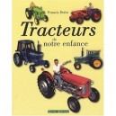 Tracteurs De Notre Enfance - Collectif