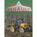 Tracteurs Renault, Une Histoire En Prospectus T.3 , 1989-2005 - Jacques Gouet , Francis Dubois