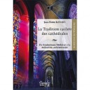 La Tradition Cachee Des Cathedrales , Du Symbolisme Medieval A La Realisation Architecturale - Jean-pierre Bayard