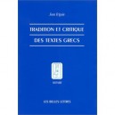 Tradition Et Critique Des Textes Grecs - Jean Irigoin