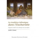 Tradition Hebraique Dans L'eucharistie - Judith Cabaud