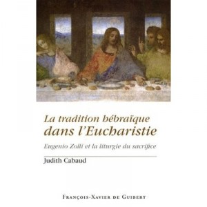 Jewish tradition in the Eucharist - Judith Cabaud